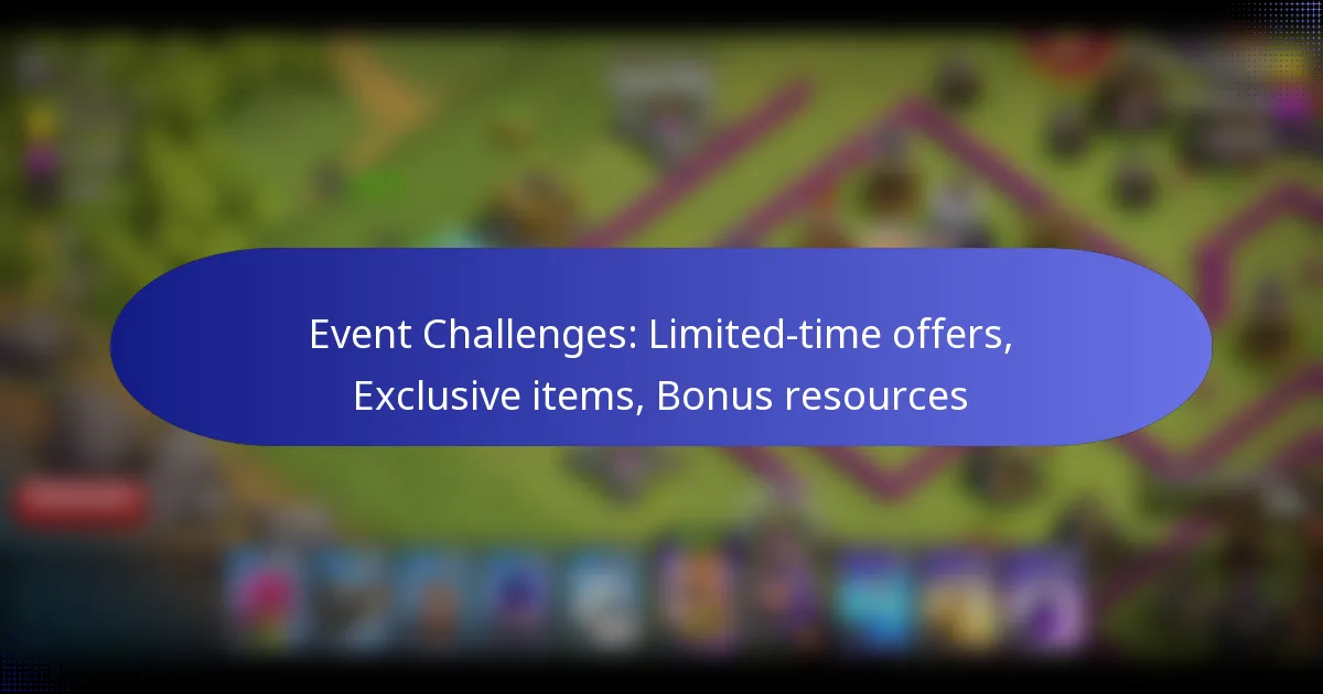 Read more about the article Event Challenges: Limited-time offers, Exclusive items, Bonus resources