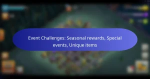 Read more about the article Event Challenges: Seasonal rewards, Special events, Unique items