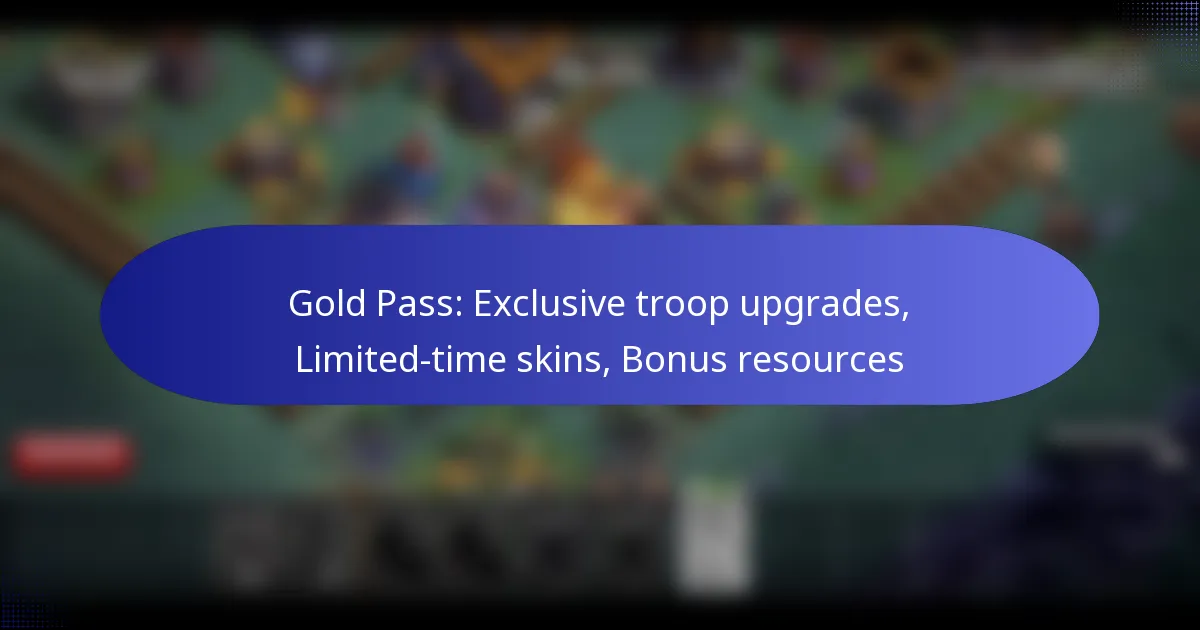 Read more about the article Gold Pass: Exclusive troop upgrades, Limited-time skins, Bonus resources