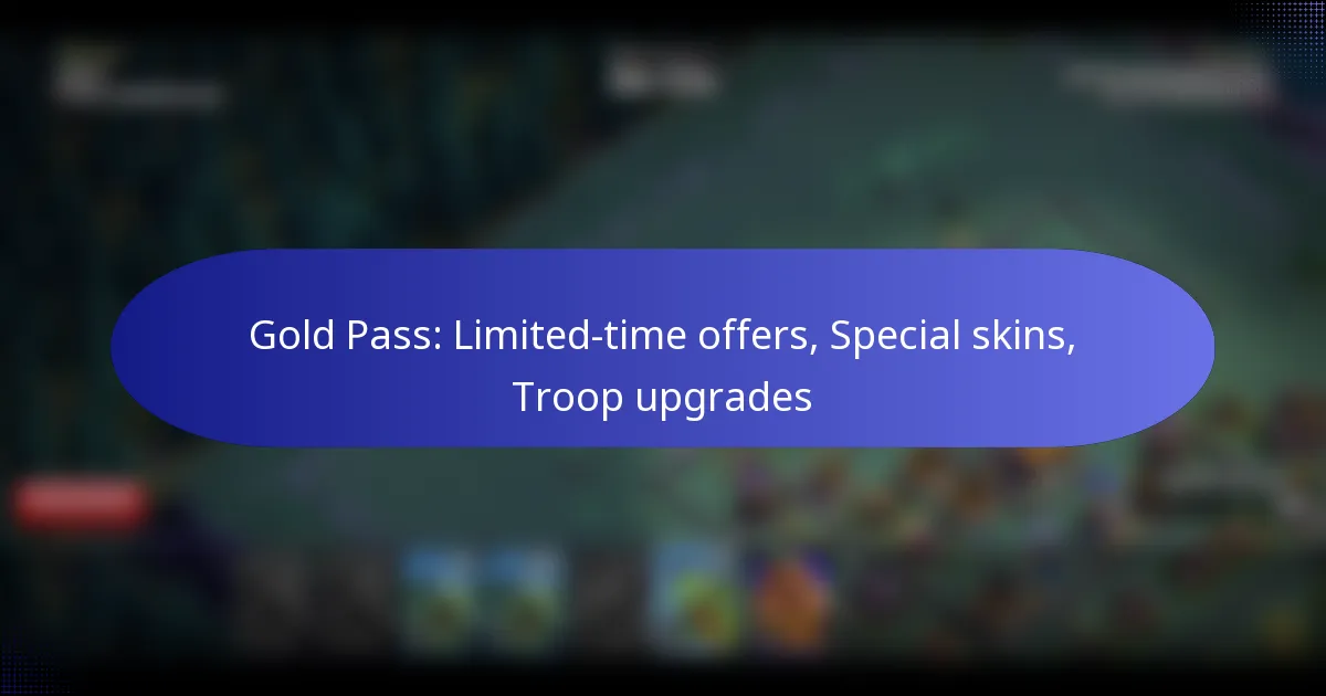 Read more about the article Gold Pass: Limited-time offers, Special skins, Troop upgrades