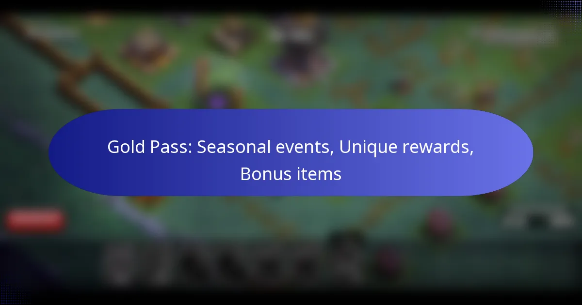 Read more about the article Gold Pass: Seasonal events, Unique rewards, Bonus items