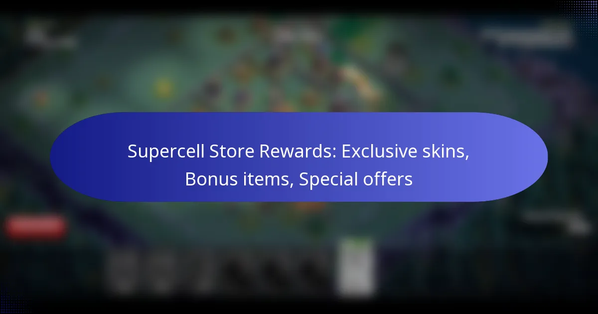 Read more about the article Supercell Store Rewards: Exclusive skins, Bonus items, Special offers