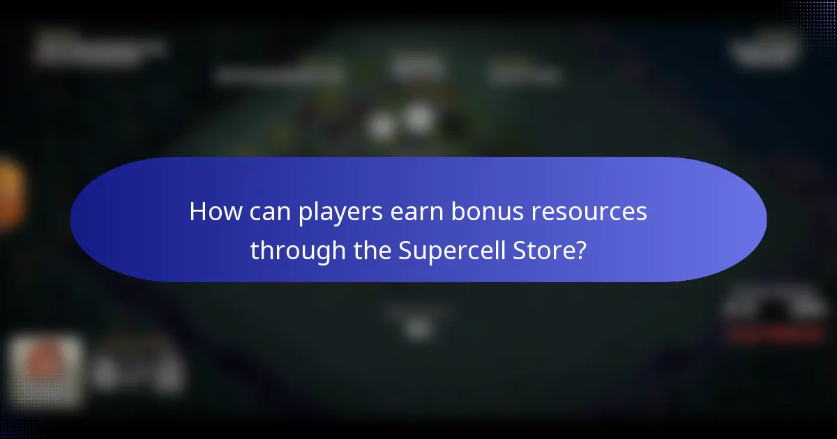 How can players earn bonus resources through the Supercell Store?