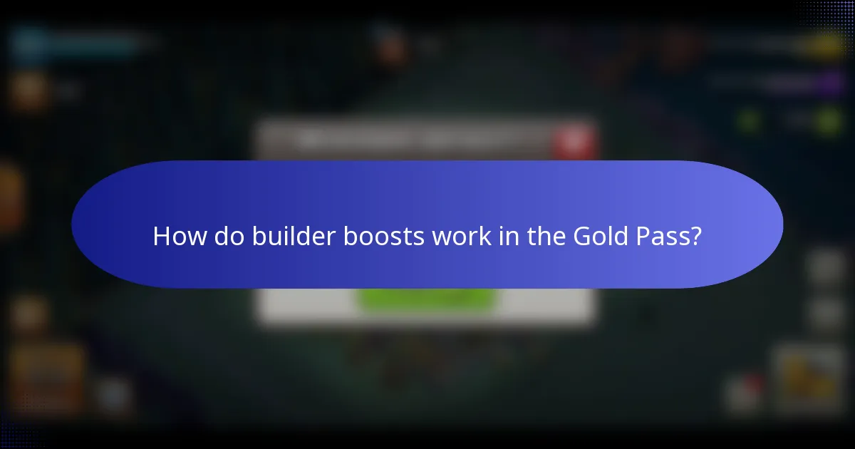 How do builder boosts work in the Gold Pass?