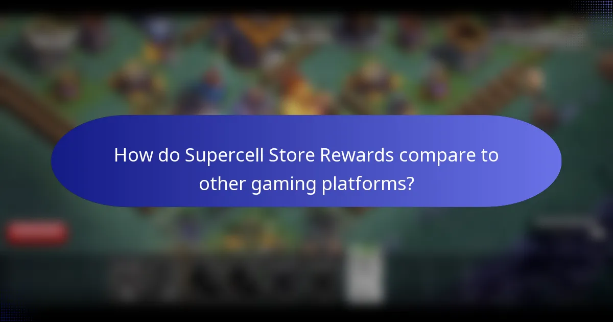 How do Supercell Store Rewards compare to other gaming platforms?