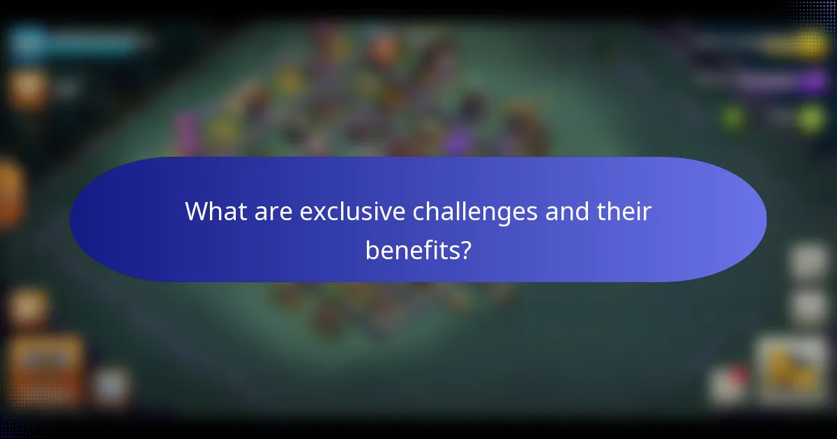 What are exclusive challenges and their benefits?