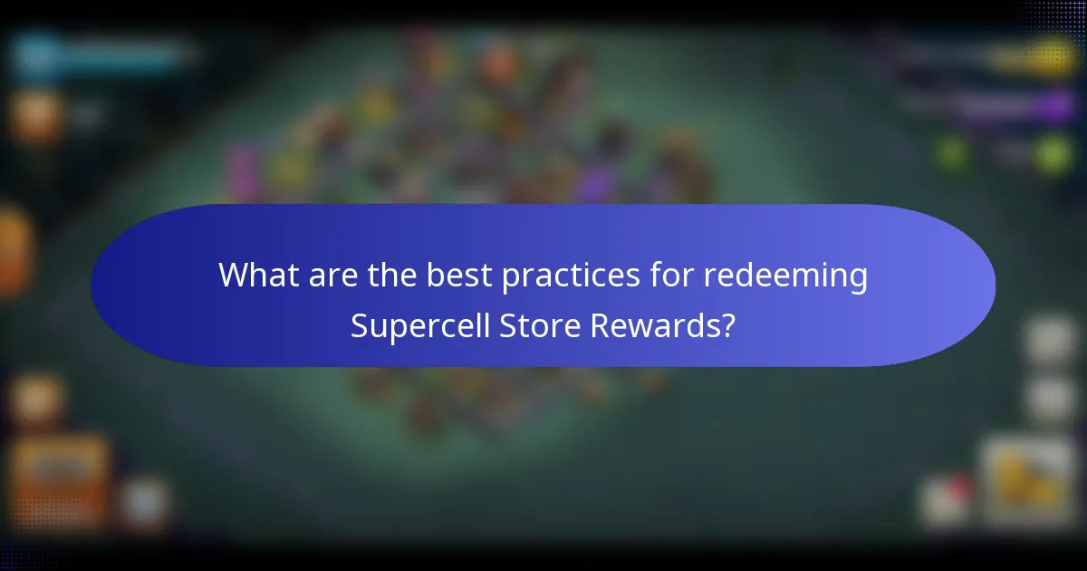 What are the best practices for redeeming Supercell Store Rewards?