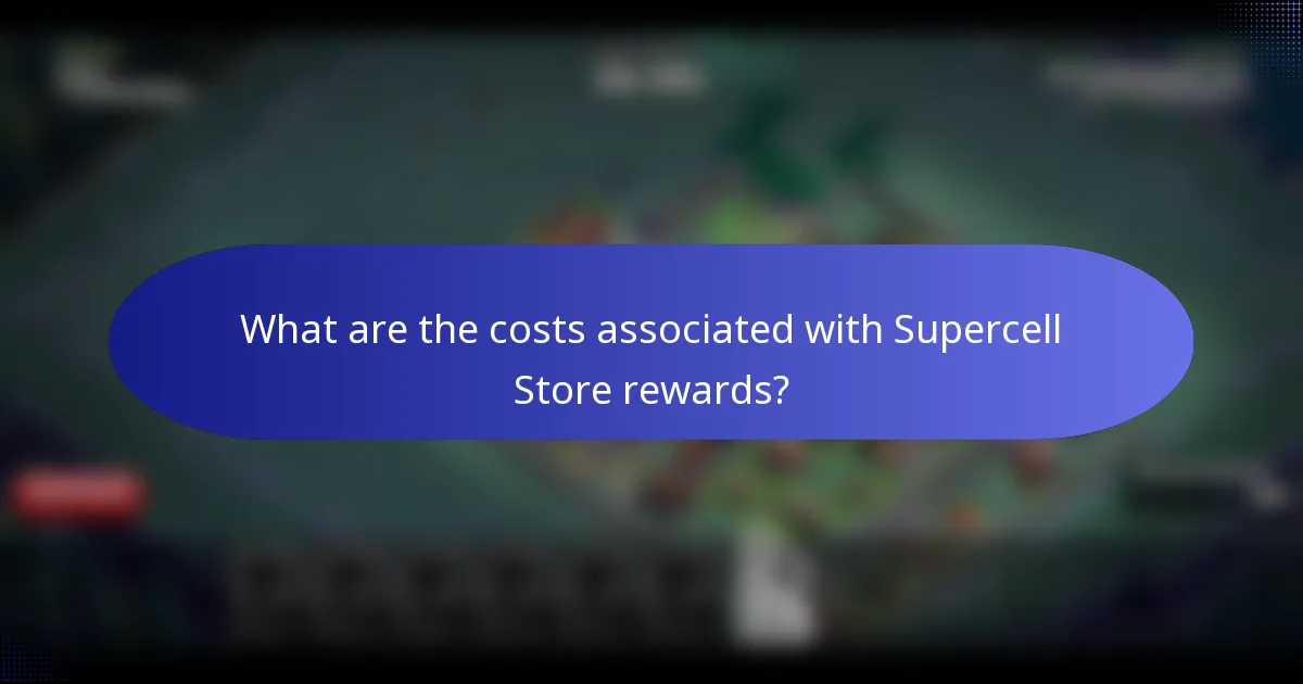 What are the costs associated with Supercell Store rewards?