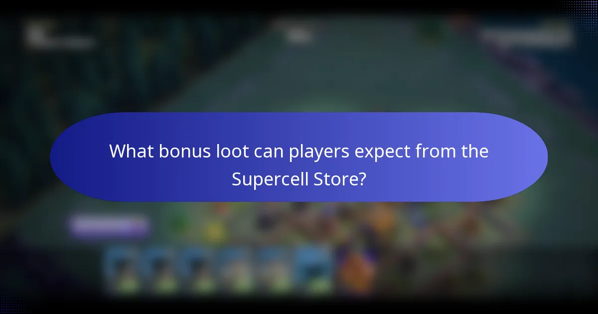 What bonus loot can players expect from the Supercell Store?