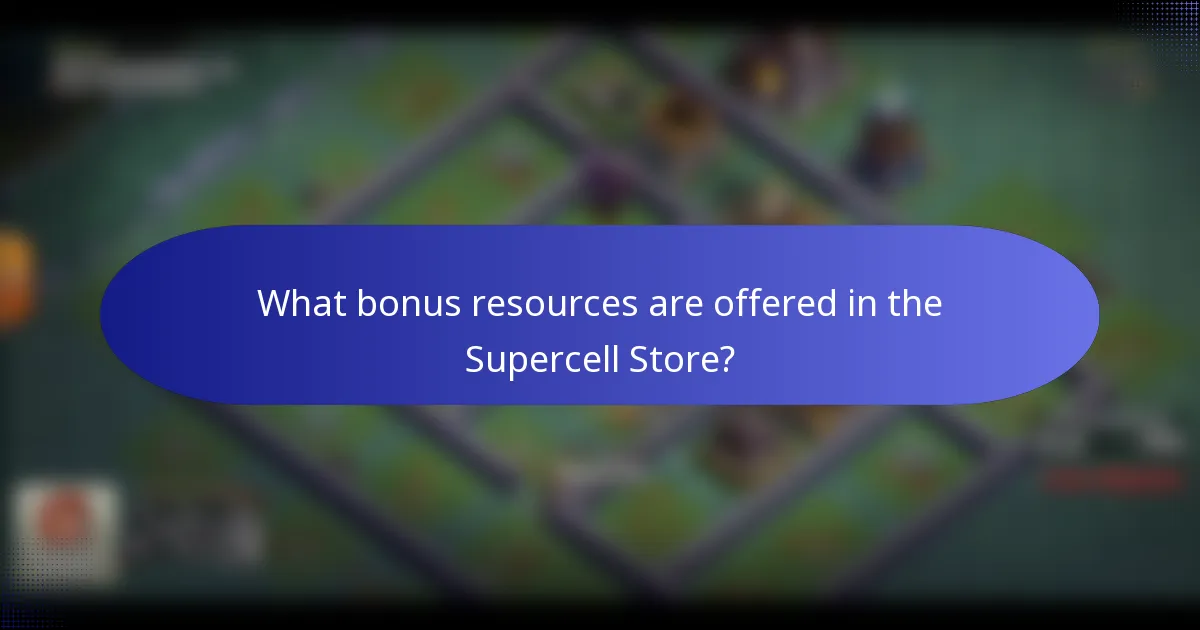What bonus resources are offered in the Supercell Store?