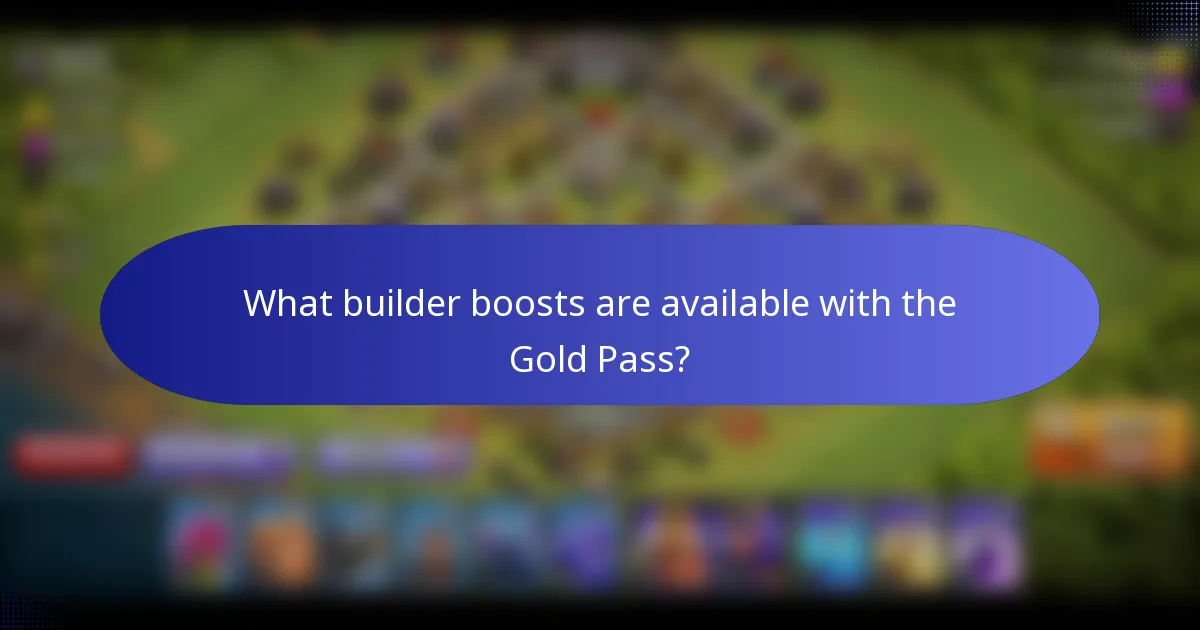 What builder boosts are available with the Gold Pass?