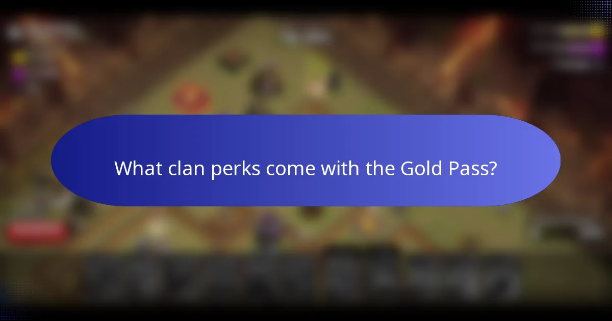 What clan perks come with the Gold Pass?