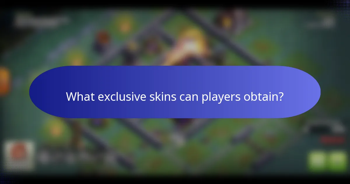 What exclusive skins can players obtain?