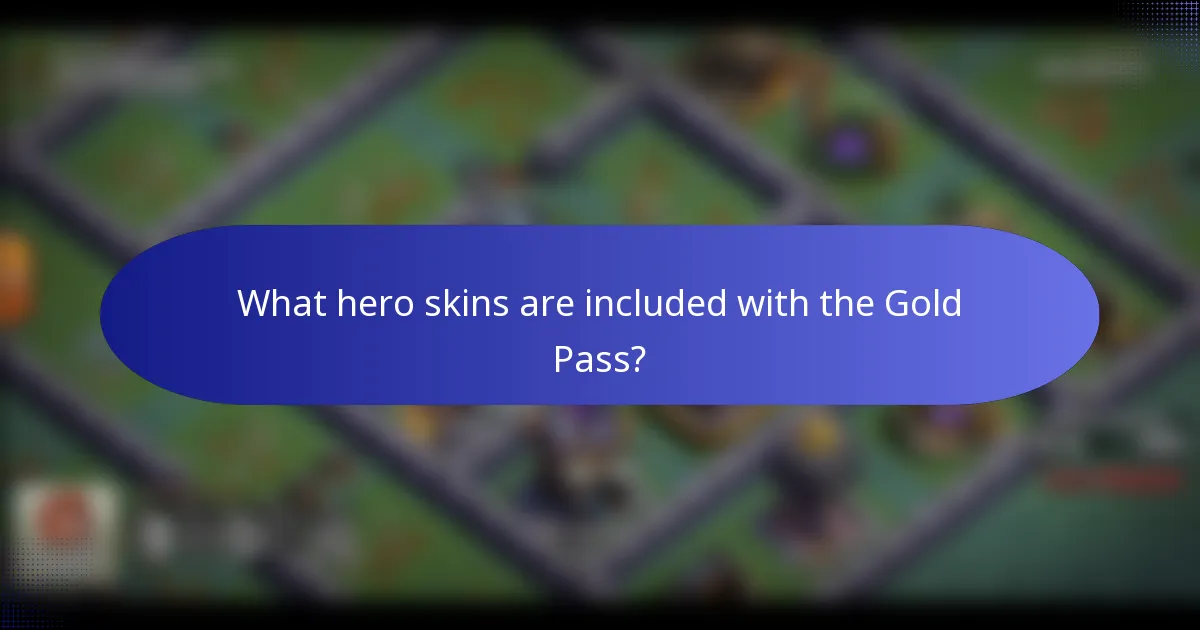 What hero skins are included with the Gold Pass?