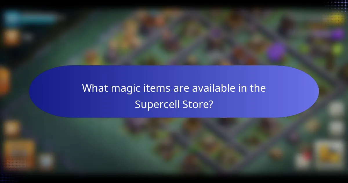 What magic items are available in the Supercell Store?