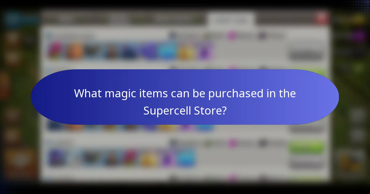 What magic items can be purchased in the Supercell Store?