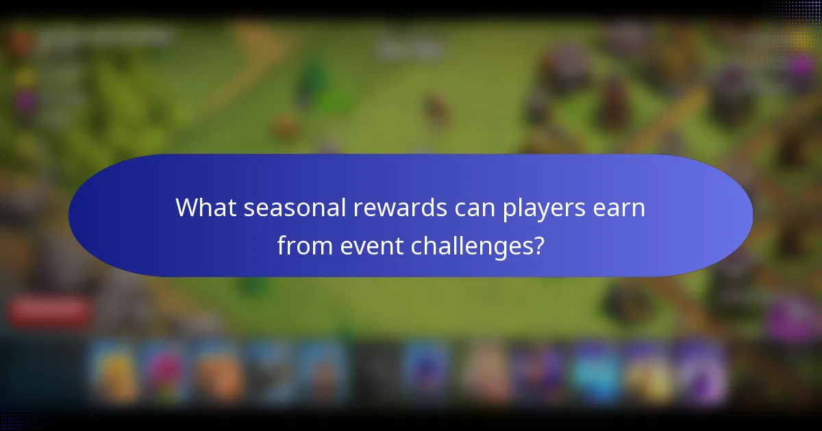 What seasonal rewards can players earn from event challenges?