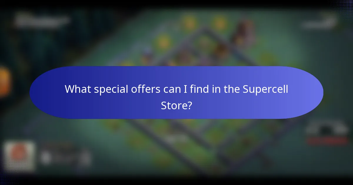 What special offers can I find in the Supercell Store?