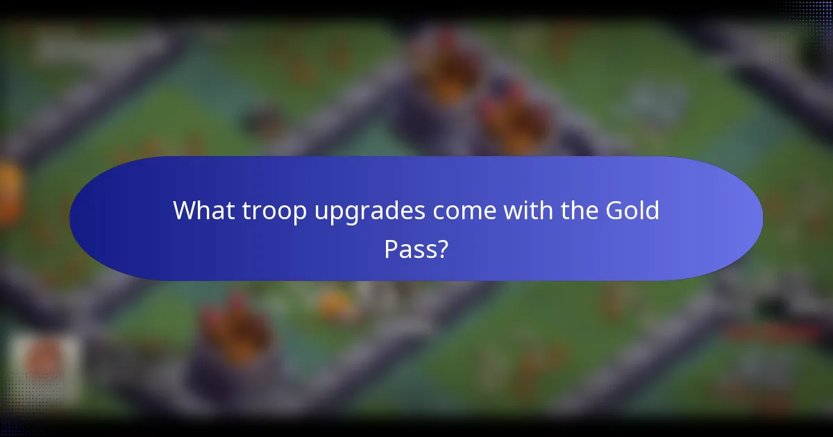 What troop upgrades come with the Gold Pass?