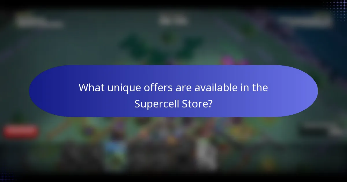 What unique offers are available in the Supercell Store?