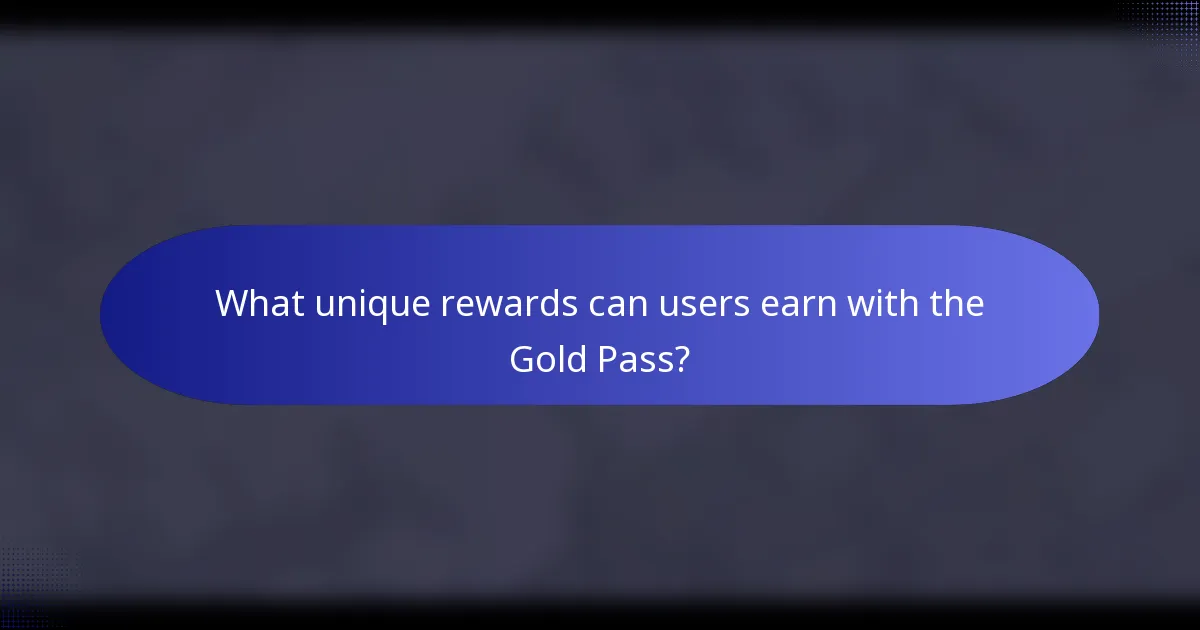 What unique rewards can users earn with the Gold Pass?