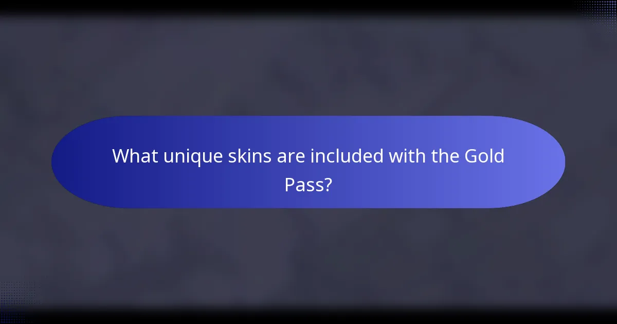 What unique skins are included with the Gold Pass?