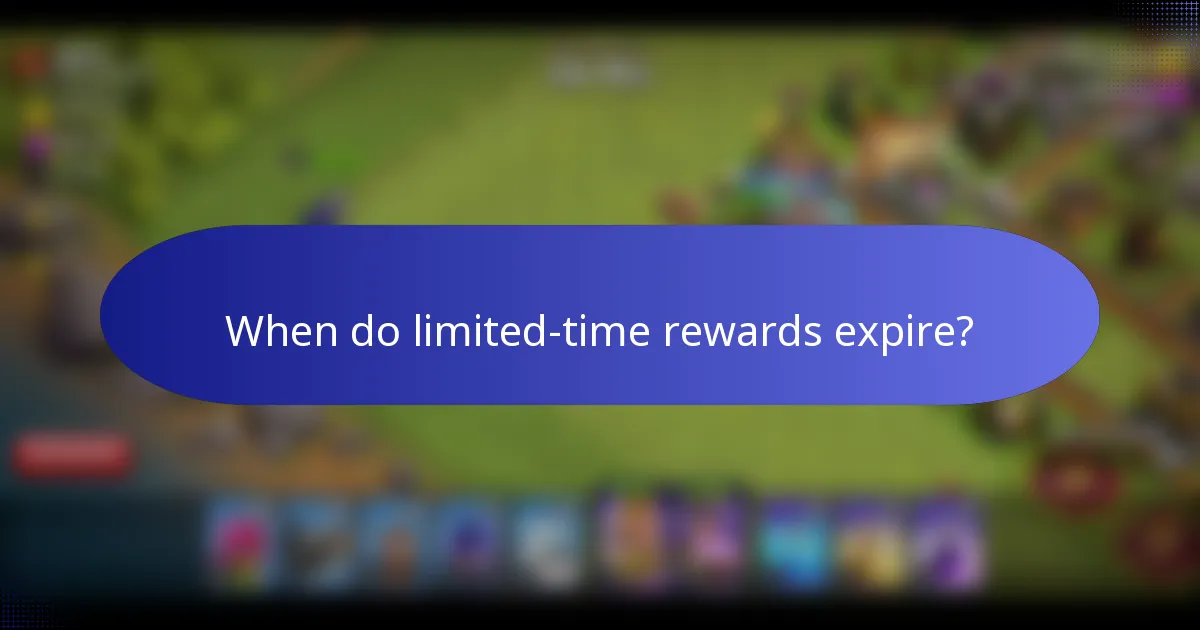 When do limited-time rewards expire?